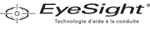 Système Subaru EyeSight® de série 
TECHNOLOGIE D’AIDE À LA CONDUITE